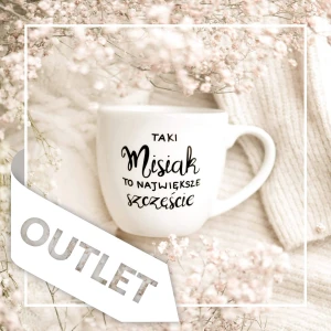 Kubek 300 ml - Taki misiak to największe szczęście OUTLET