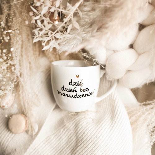 Kubek 300 ml - Dziś dzień bez marudzenia ZŁOTE SERCE